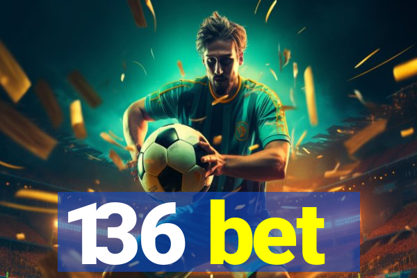 136 bet